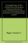 Cytopathology of the Central Nervous System