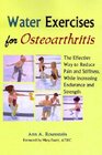 Water Exercises for Osteoarthritis: The Effective Way to Reduce Pain and Stiffness, While Increasing Endurance and Strength