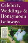 Open Road's Celebrity Weddings  Honeymoon Getaways