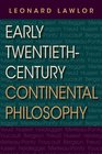 Early TwentiethCentury Continental Philosophy