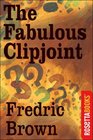 The Fabulous Clipjoint An Ed and Am Mystery Novel