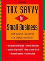 Tax Savvy for Small Business  YearRound Tax Advice for Small Business 2nd Ed