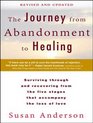The Journey from Abandonment to Healing Surviving Through and Recovering from the Five Stages That Accompany the Loss of Love