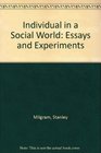 Individual in a Social World Essays and Experiments
