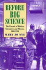 Before Big Science  The Pursuit of Modern Chemistry and Physics 18001940