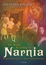 The World According to Narnia Christian Meaning in Cs Lewis's Beloved Chronicles Library Edition