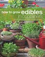 How to Grow Edibles in Containers