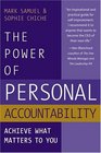 The Power of Personal Accountability: Achieve What Matters to You