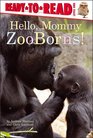 Hello Mommy ZooBorns