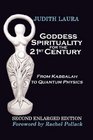 Goddess Spirituality for the 21st Century From Kabbalah to Quantum Physics