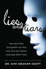 Lies and Liars How and Why Sociopaths Lie and How You Can Detect and Deal with Them