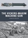 The VickersMaxim Machine Gun