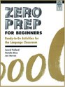 Zero Prep for Beginners ReadytoGo Activities for the Language Classroom