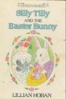 Silly Tilly and the Easter Bunny (An Early I can read book)