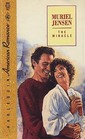 The Miracle (Harlequin American Romance, No 392)