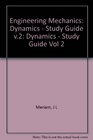 Engineering Mechanics 3rd Edition Si/English Version Volume 2 Dynamics Study Guide Dynamic
