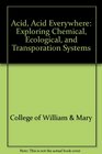 Acid Acid Everywhere Exploring Chemical Ecological and Transporation Systems