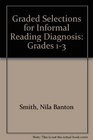 Graded Selections for Informal Reading Diagnosis Grades 13