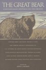 The Great Bear: Contemporary Writings on the Grizzly