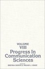 Progress in Communication Sciences Volume 8