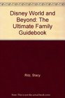 Disney World and Beyond The Ultimate Family Guidebook/199495