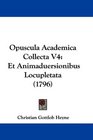 Opuscula Academica Collecta V4 Et Animaduersionibus Locupletata