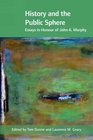 History and the Public Sphere Essays in Honour of John A Murphy
