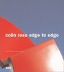 Colin Rose Edge to Edge