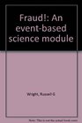 Fraud An eventbased science module