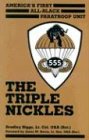 The Triple Nickles America's First AllBlack Paratroop Unit