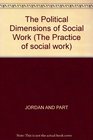 The Political Dimensions of Social Work