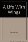 A Life With Wings