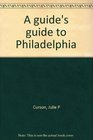 A guide's guide to Philadelphia