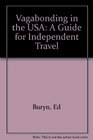 Vagabonding in the USA A Guide for Independent Travel