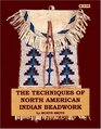 Technique of North American Indian Beadwork