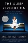 The Sleep Revolution Transforming Your Life One Night at a Time