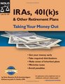 IRAs 401 s  Other Retirment Plans Taking Your Money Out