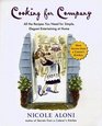 Cooking for Company All the Recipes You Need for Simple Elegant Entertaining at Home