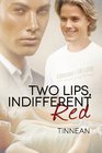 Two Lips Indifferent Red