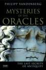 Mysteries of the Oracles The Last Secrets of Antiquity