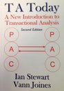 Ta Today A New Introduction to Transactional Analysis  Ian Stewart Vann Joines
