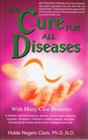 Cure for All Diseases With Many Case Histories