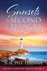 Sunsets & Second Chances (South Carolina Sunsets, Bk 2) (Large Print)