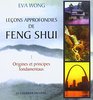 Leons approfondies de Feng shui  Vivre aujourd'hui dans l'harmonie que nous enseigne la sagesse chinoise