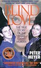 Blind Love  The True Story of the Texas Cadet Murders