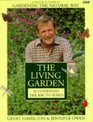 Living Garden a Practical Guide to Gardening T