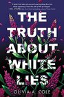 The Truth About White Lies