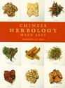 Chinese Herbology Made Easy