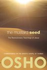 The Mustard Seed: The Revolutionary Teachings of Jesus
