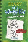 The Last Straw (Diary of a Wimpy Kid, Bk 3)